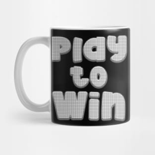 PLAY TO WIN! Mug